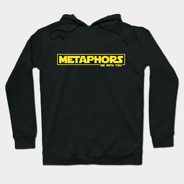 Metaphors be with you (yellow letters) Hoodie by Reading With Kids